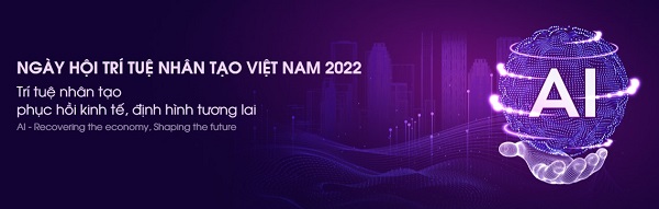Nhiều hoạt động nổi bật tại Ngày hội trí tuệ nhân tạo Việt Nam (AI4VN 2022)
