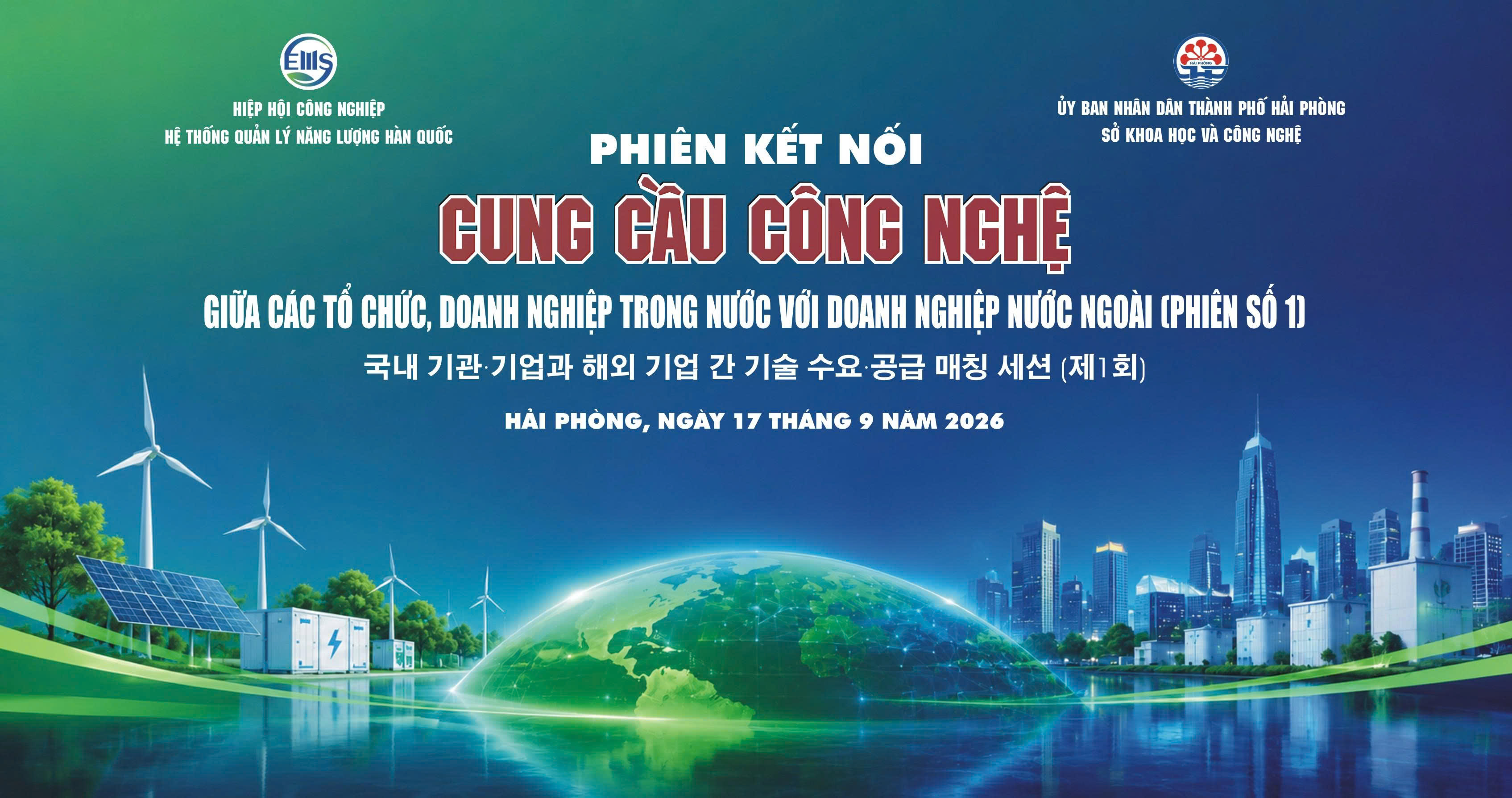 Phiên kết nối cung – cầu công nghệ giữa các tổ chức, doanh nghiệp trong nước và doanh nghiệp nước ngoài (phiên số 1)