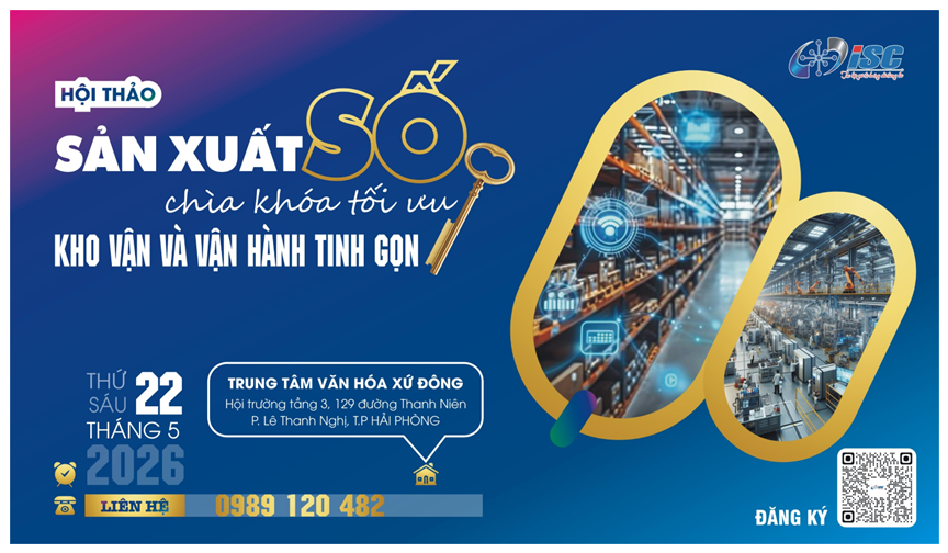 Hội thảo “Sản xuất số: Chìa khóa tối ưu kho vận và vận hành tinh gọn”