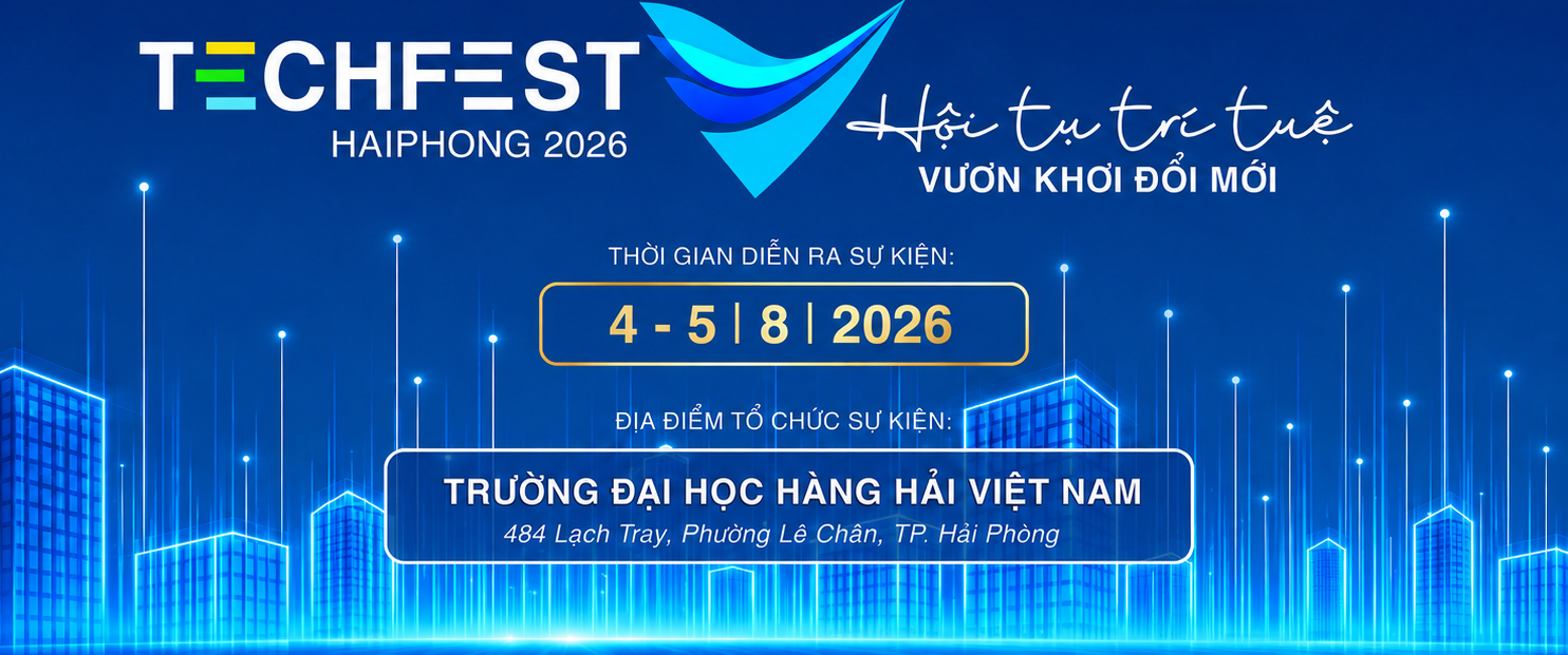 Techfest Hải Phòng 2026: Hội tụ trí tuệ – Vươn khơi đổi mới