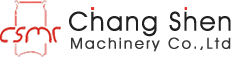 Chang Shen Machinery Co., Ltd